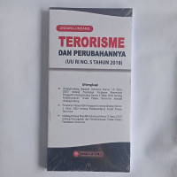 Undang-Undang Terorisme dan Perubahannya (UU RI No. 5 Tahun 2018)