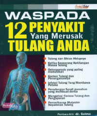 Waspada 12 Penyakit Yang Merusak Tulang Anda