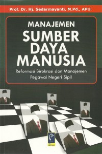 Image of Manajemen Sumber daya Manusia : Reformasi Birokrasi Dan Manajemen Pegawai Negeri Sipil
