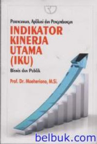 Image of Perencanaan Aplikasi  Dan Pengembangan Indikator Kinerja Utama (IKU ) Bisnis Dan Publik