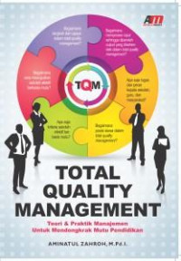 Image of Total Quality Management : Teori Dan Praktik Manajemen Untuk Mendongkrak Mutu Pendidikan